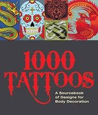 1000 Tattoos: a sourcebook of