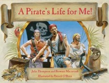 A Pirate's Life for Me! : A