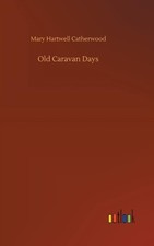 Catherwood - Old Caravan Days