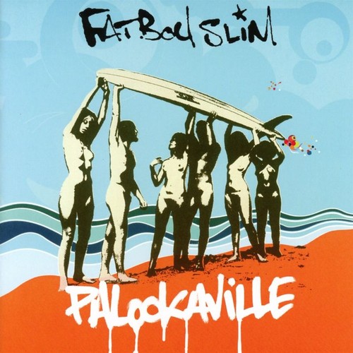 Fatboy slim palookaville - fatboy, slim: