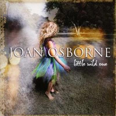 Joan osborne little wild one - joan,