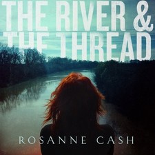 Rosanne Cash: The River & the