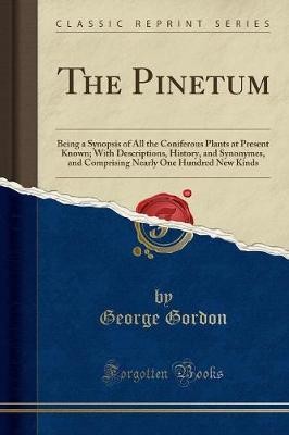 The pinetum being synopsis - being, a