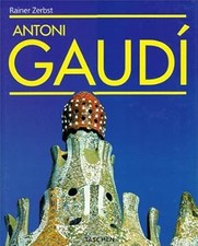Antoni Gaudi, 1852-1926: A