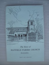 The Story of Hatfield Parish Church, Hertfordshire, 8th ed., 1961