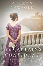 The Captain's Confidant: A Regency Romance (Larkhall Letters) - Newbold, Ashtyn