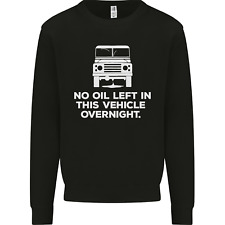 No Oil Left Vehicle Overnight 4X4 Off Road Mens Sweatshirt Jumper