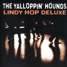 Yalloppin' Hounds - Lindy Hop Deluxe [Used Very Good CD]
