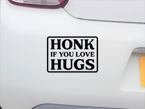 Honk you love - you, funny
