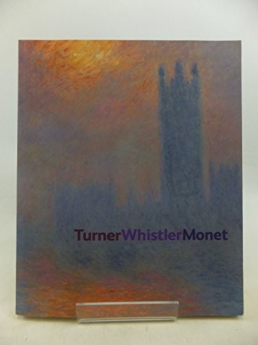 Turner whistler monet - turner,