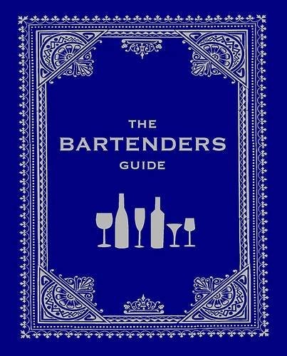 The bartender guide - the, bartender's