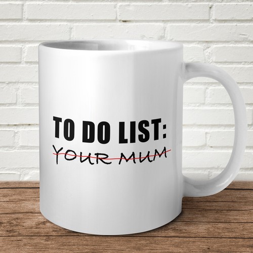 List your mum - do, funny