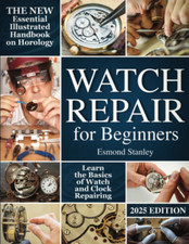 Watch Repair for Beginners