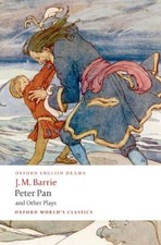 Peter Pan and Other Plays The