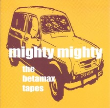Mighty Mighty The Betamax