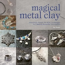 Magical Metal Clay: Amazingly