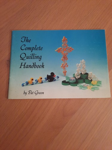 Complete quilling handbook - quilling,