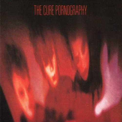The cure pornography new - -,