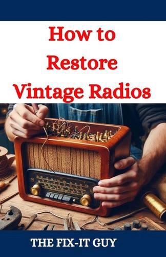 How restore vintage - to, radios