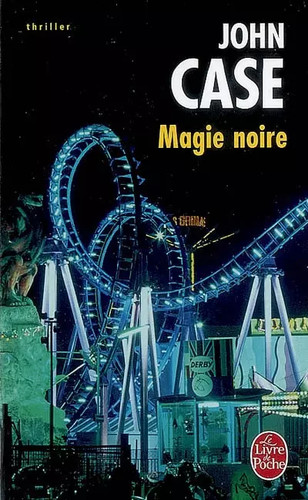 Magie noire john case - noire,,