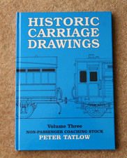 Historic Railway Carriage Drawings, V.3 Non-Passenger Coaching Stock P.Tatlow.