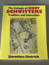 The Collages of Kurt Schwitters : Tradition and Innovation Dorothy, Soft Cover