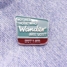 Not All Those Who Wander Are