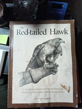 The Red-Tailed Hawk: A complete guide to training and hunting North America's...