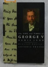 The Life and Times of George V
