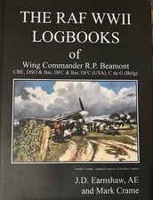 The RAF WW11 Logbooks Of Wing Commander Roland R. P. Beamont