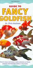 An Interpet Guide to Fancy Goldfishes (Fishkeeper's Guides) By Chris Andrews