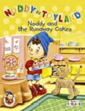 Noddy and the Runaway Cakes