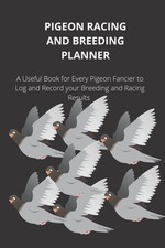 Pigeon racing and breeding - pigeon,