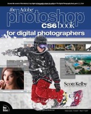 The Adobe Photoshop CS6 Book for Digital Photographers (Voices That Matter)-Sco