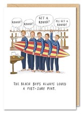 Funny Birthday Card Beach Boys Surfing Get a Round - Humorous Greeting Card