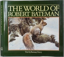THE WORLD OF ROBERT BATEMAN, Wildlife Artist SIGNED. Nature, Environment