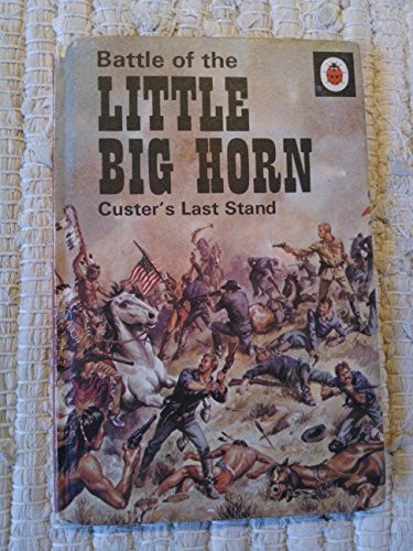 Battle the little big horn - the,