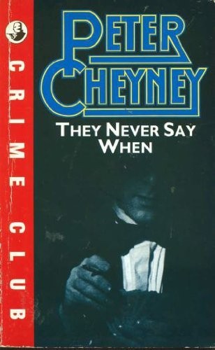They never say - when, peter