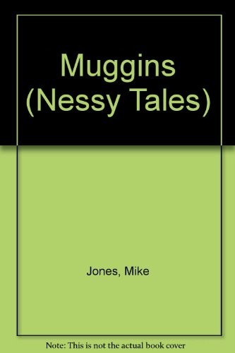 Muggins jones - muggins, (nessy