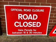 Quirky Vintage Aluminium Road Sign “ROAD CLOSED for GALA PARADE 15-30 Minutes”