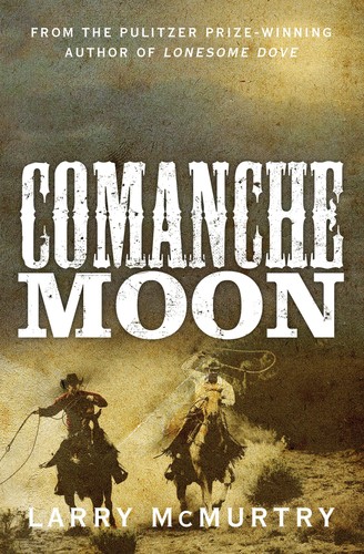 Comanche moon lonesome dove - comanche,