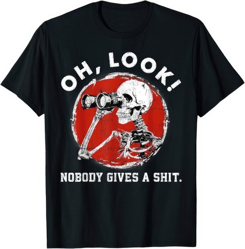 Look nobody gives sh - look,