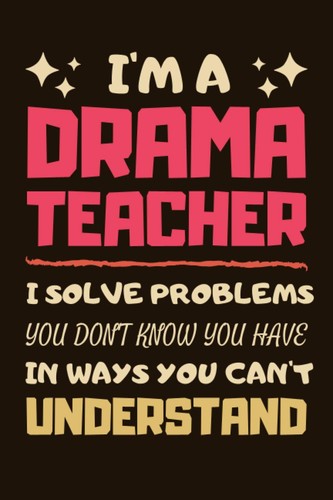 Drama teacher gifts lined - drama,