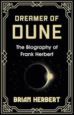 Dreamer of Dune: The Biography