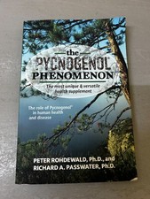 The Pycnogenol Phenomenon - Peter Ph.D. Rohdewald (Free P+P)