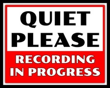 QUIET PLEASE RECORDING IN