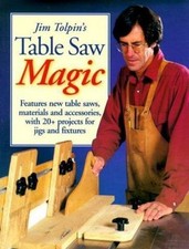 Jim Tolpin's Table Saw Magic -