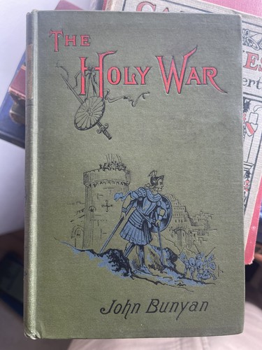 The holy war - john, bunyan
