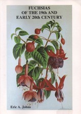 Fuchsias of the 19th and Early 20th Century: Hist... by Johns, Eric A. Paperback