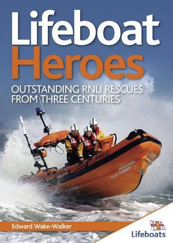 Lifeboat heroes outstanding - heroes:,
